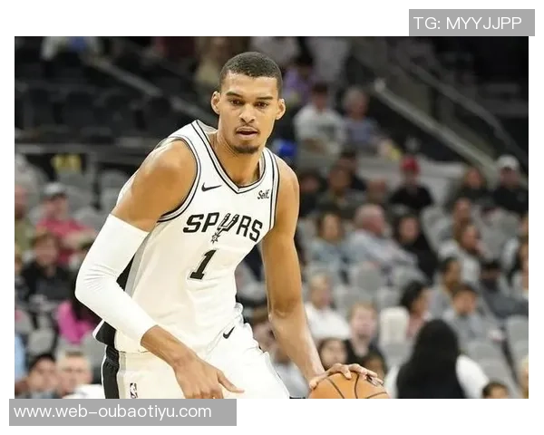 文班亚马加时赛表现惊艳29分11板9帽助马刺逆转取胜